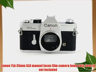 Canon TLb 35mm SLR manual focus film camera body only lens is not included