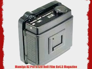 Mamiya RZ Pro II 120 Roll Film 6x4.5 Magazine