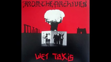 Wet Taxis -06- I Wanna Come Back