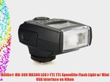 MeiKe? MK-300 MK300 LCD i-TTL TTL Speedlite Flash Light w/ Mini USB Interface on Nikon