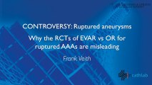 Why the RCTs of EVAR vs OR for ruptured AAAs are misleading