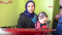 İşitme cihazı çalınan minik Mehmet, sessizliğe gömüldü