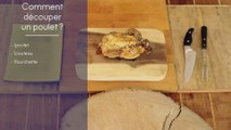 Recette & astuce - Comment découper un poulet facilement ?