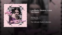 Lux Radio Theatre_ I Love You Again