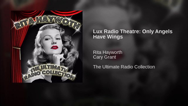 Lux Radio Theatre_ Only Angels Have Wings