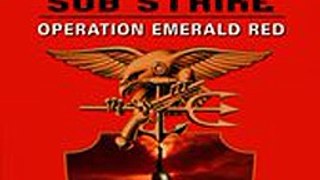 Download SEALs Sub Strike Operation Emerald Red ebook {PDF} {EPUB}