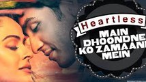 Main Dhoondne Ko Zamaane Mein Full HD Song - Arijit Singh - Heartless