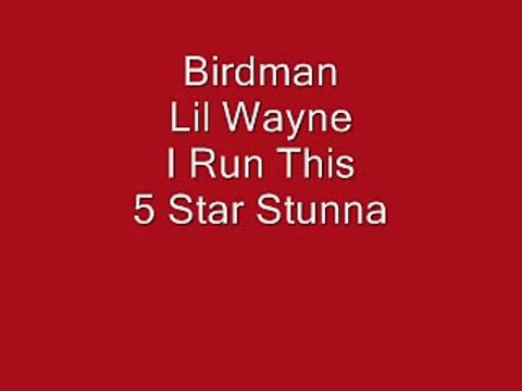 Birdman Ft. Lil Wayne - I Run This (lyrics on screen)
