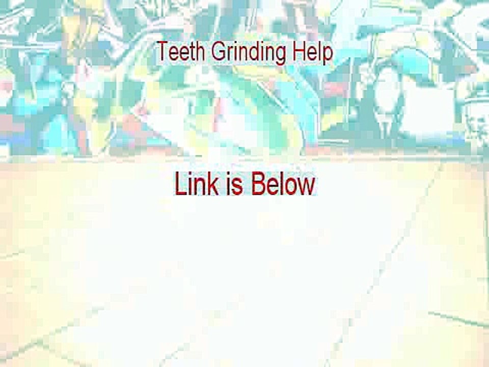 Teeth Grinding Help Reviewed (Legit Review 2015)