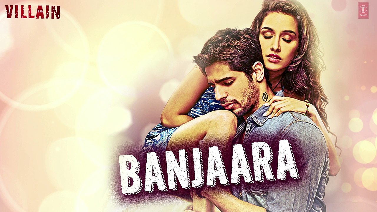 Ek Villain Banjaara Full Song (Audio) _ Shraddha Kapoor_ Siddharth Malhotra