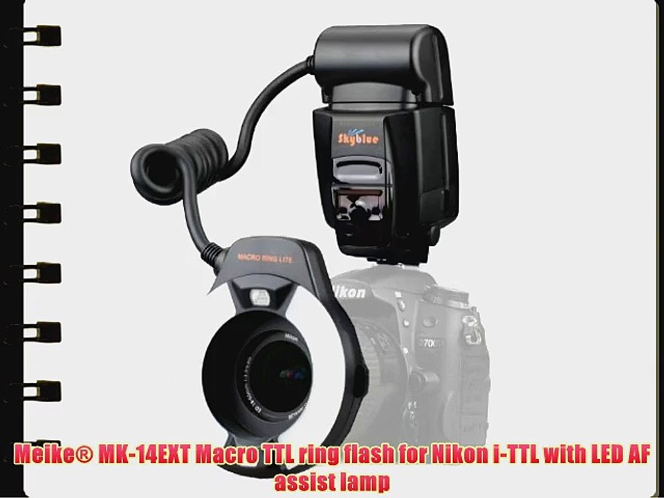 Meike? MK-14EXT Macro TTL ring flash for Nikon i-TTL with LED AF assist lamp