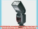 Xit XTDF260N Elite Series Digital SLR Auto-Focus Power Zoom E-TTL Flash with LCD Display Bounce/Swivel