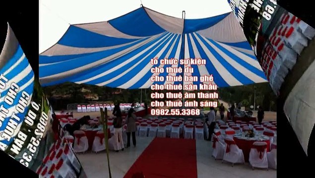 cho thuê bàn ghế , nhà bạt đám cưới , ô dù lớn nhỏ sự kiện 0982.55.33.68