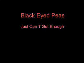 Black Eyed Peas Just Can T Get Enough   Lyrics