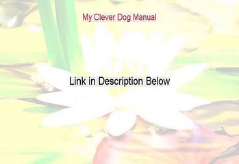 My Clever Dog Manual Reviews - Hear my Review (2015)