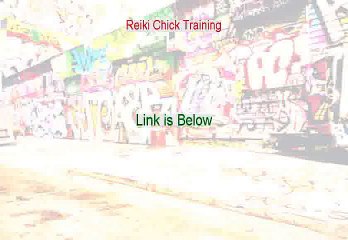Reiki Chick Training Reviews (Legit Review 2015)