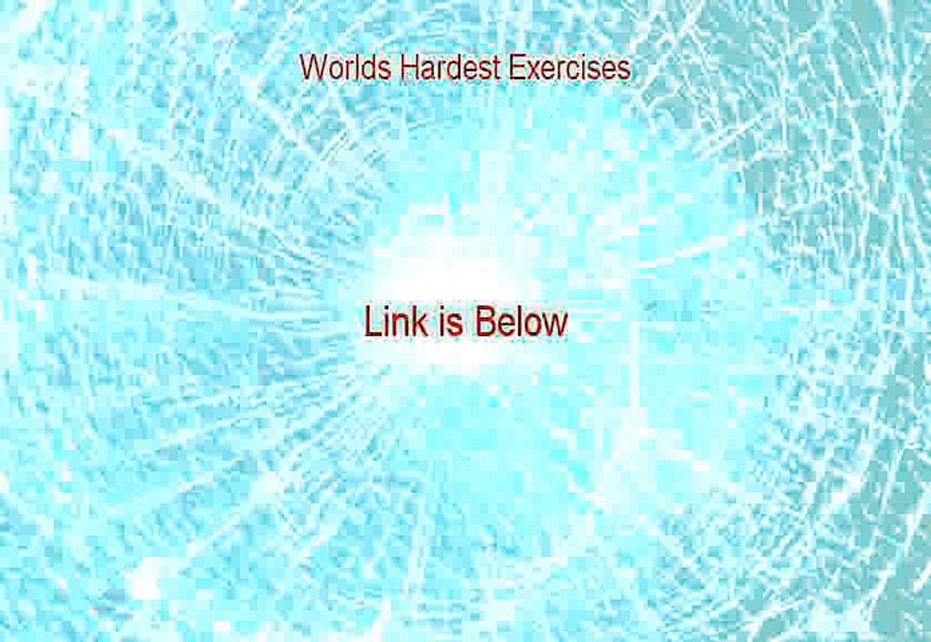 Worlds Hardest Exercises Free Review - worlds hardest body weight exercises