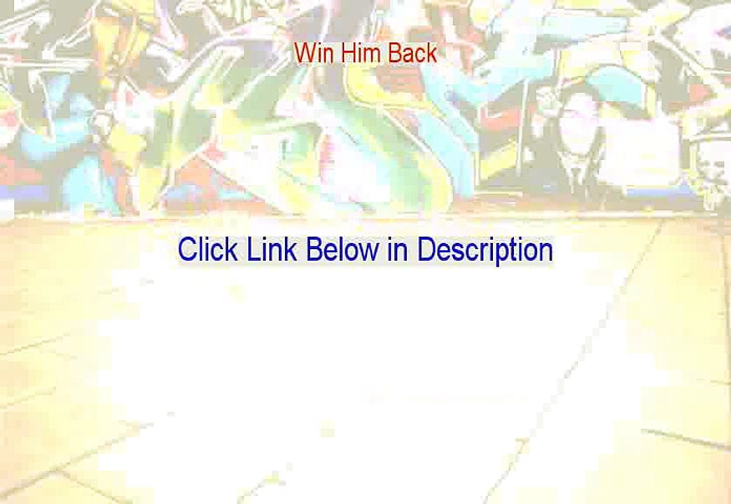 Win Him Back Reviewed - win him back from another woman