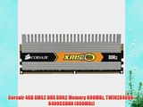 Corsair 4GB XMS2 DHX DDR2 Memory 800MHz TWIN2X4096-6400C5DHX (800MHz)