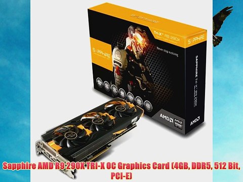 Sapphire AMD R9 290X TRI-X OC Graphics Card (4GB DDR5 512 Bit PCI-E)