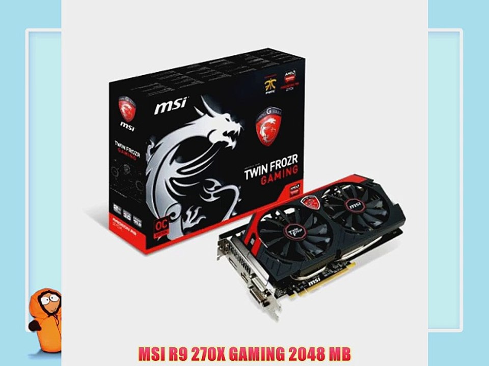 MSI R9 270X GAMING 2048 MB