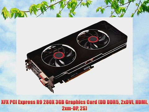 XFX PCI Express R9 280X 3GB Graphics Card (DD DDR5 2xDVI HDMI 2xm-DP 2S)