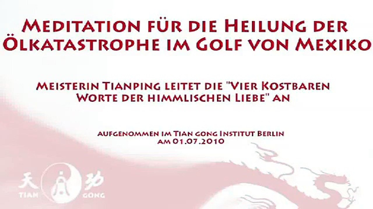 Qi Gong Meditation für den Golf von Mexiko - Tian Gong - Hooponopono