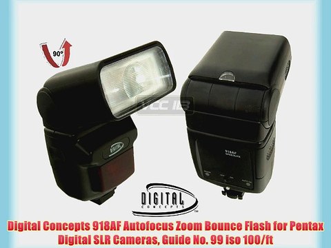 Digital Concepts 918AF Autofocus Zoom Bounce Flash for Pentax Digital SLR Cameras Guide No.