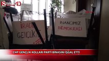 CHP gençlik kollları parti binasını işgal etti