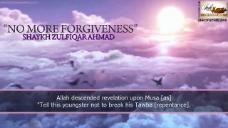 No more forgiveness- Sheikh Zulfiqar Ahmad [Emotional]