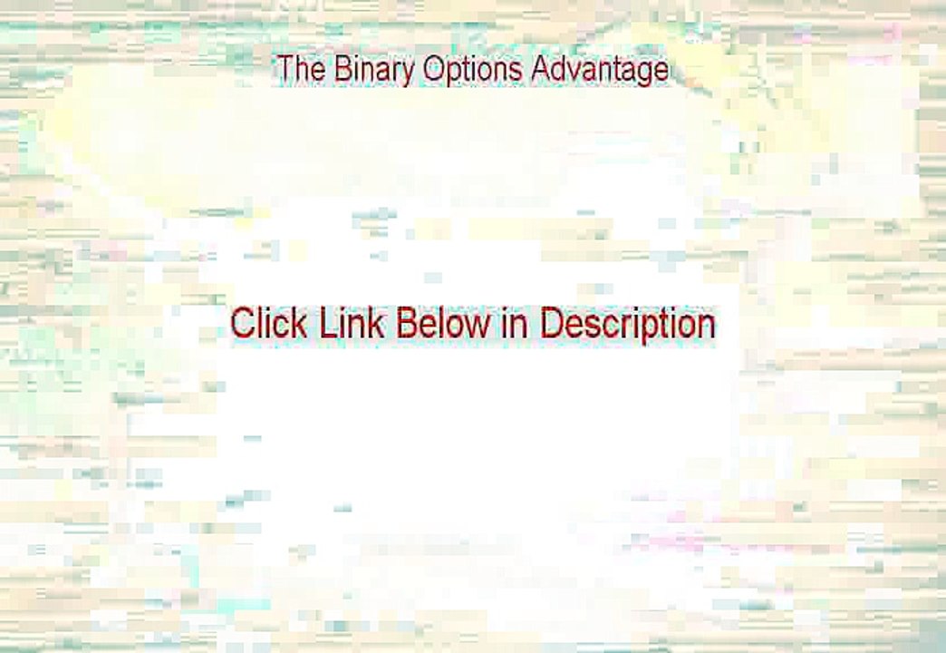 The Binary Options Advantage Free Review (Watch this)