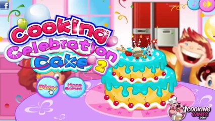 Cooking Games - Cooking Celebration Cake game for kids