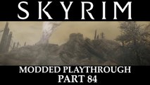 Skyrim Modded Playthrough - Part 84