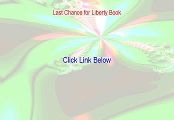 Last Chance for Liberty Book Free PDF (Download Now 2015)