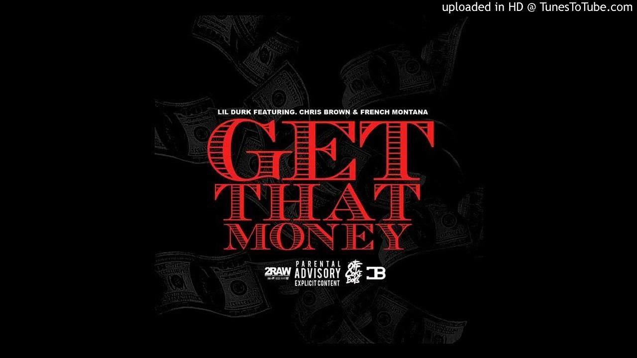 LIL DURK ft CHRIS BROWN & FRENCH MONTANA " Get That Money " (New Song 2015).