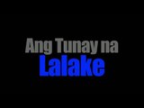ABS-CBN Primetime Bida: Ang Tunay na Lalake