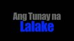 ABS-CBN Primetime Bida: Ang Tunay na Lalake