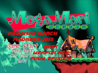 MMM 2015:  Megamari (Best Weapon Choice Run) Final Episode