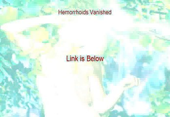 Hemorrhoids Vanished Reviews (See my Review 2015)