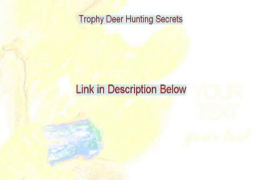 Trophy Deer Hunting Secrets Reviews (whitetail trophy hunting secrets)