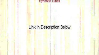Hypnotic Tunes Review - Watch this (2015)