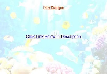 Dirty Dialogue Reviews (Watch this)