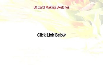 50 Card Making Sketches Free Review - My Review