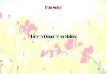 Date Hotter Reviewed [Watch this]