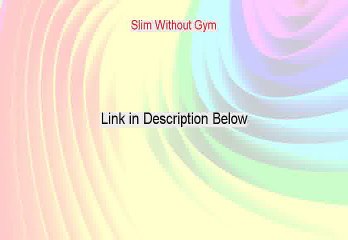 Slim Without Gym Free Download - slim without gym book pdf 2015