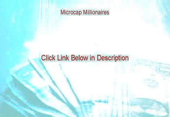 Microcap Millionaires Download (Risk Free Download)