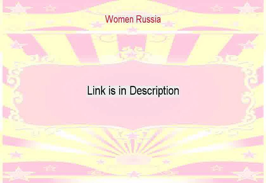 Women Russia Reviews - Watch my Review 2015