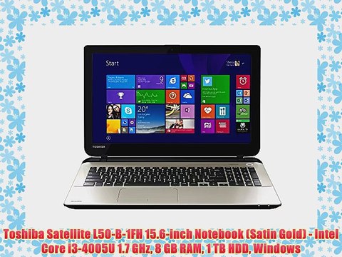 Toshiba Satellite L50-B-1FH 15.6-inch Notebook (Satin Gold) - Intel Core i3-4005U 1.7 GHz 8