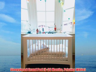 Sleepyhead Grand Pod (8-36 Months Pristine White)