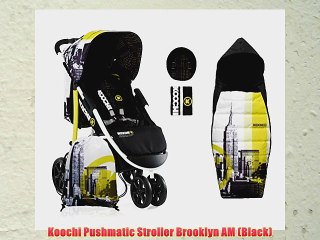 Koochi Pushmatic Stroller Brooklyn AM (Black)